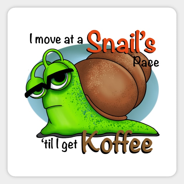 Snail Koffee Magnet by ScarabMotorsports